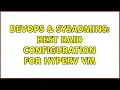DevOps SysAdmins Best RAID Configuration for HyperV VM