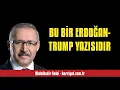Lagu ABDULKADİR SELVİ: BU BİR ERDOĞAN-TRUMP YAZISIDIR - SESLİ MAKALE DİNLE
