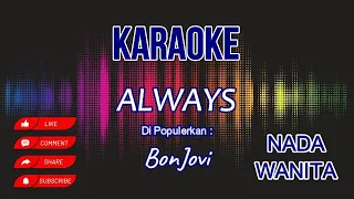 Download BONJOVI - ALWAYS || KARAOKE WANITA MP3