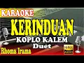 Download Lagu KERINDUAN KARAOKE DUET KOPLO KALEM ( RHOMA IRAMA )