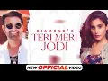 Download Lagu Teri Meri Jodi (Official Video)| Diamond ft Nikhita Chopra | Latest Punjabi Song 2021| Speed Records