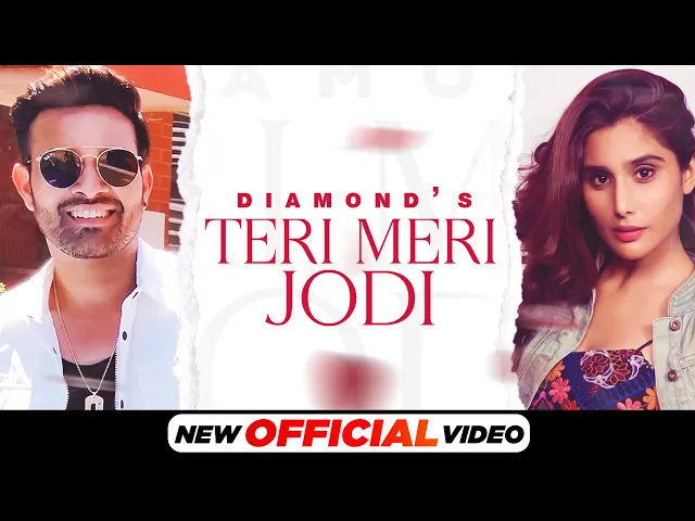 Download MP3 Teri Meri Jodi (Official Video)| Diamond ft Nikhita Chopra | Latest Punjabi Song 2021| Speed Records