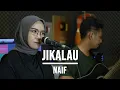 Download Lagu JIKALAU - NAIF (LIVE COVER INDAH YASTAMI)