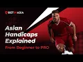 Asian Handicap Explained Advanced Strategy Full Guide