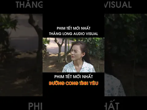 Hài tết 2024 - Đường cong tình yêu #haitet2024 #phimhaitet2024 #haithanglong