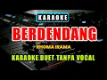 Lagu BERDENDANG KARAOKE DUET - TANPA VOCAL.