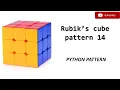 RUBIK S CUBE PATTERN PATTERN - 14 PYTHON PATTERN CUBESTELL