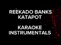 KATAPOT REEKADO BANKS // KARAOKE INSTRUMENTALS 