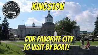 Kingston.  Our favorite city to visit by boat. Ep85