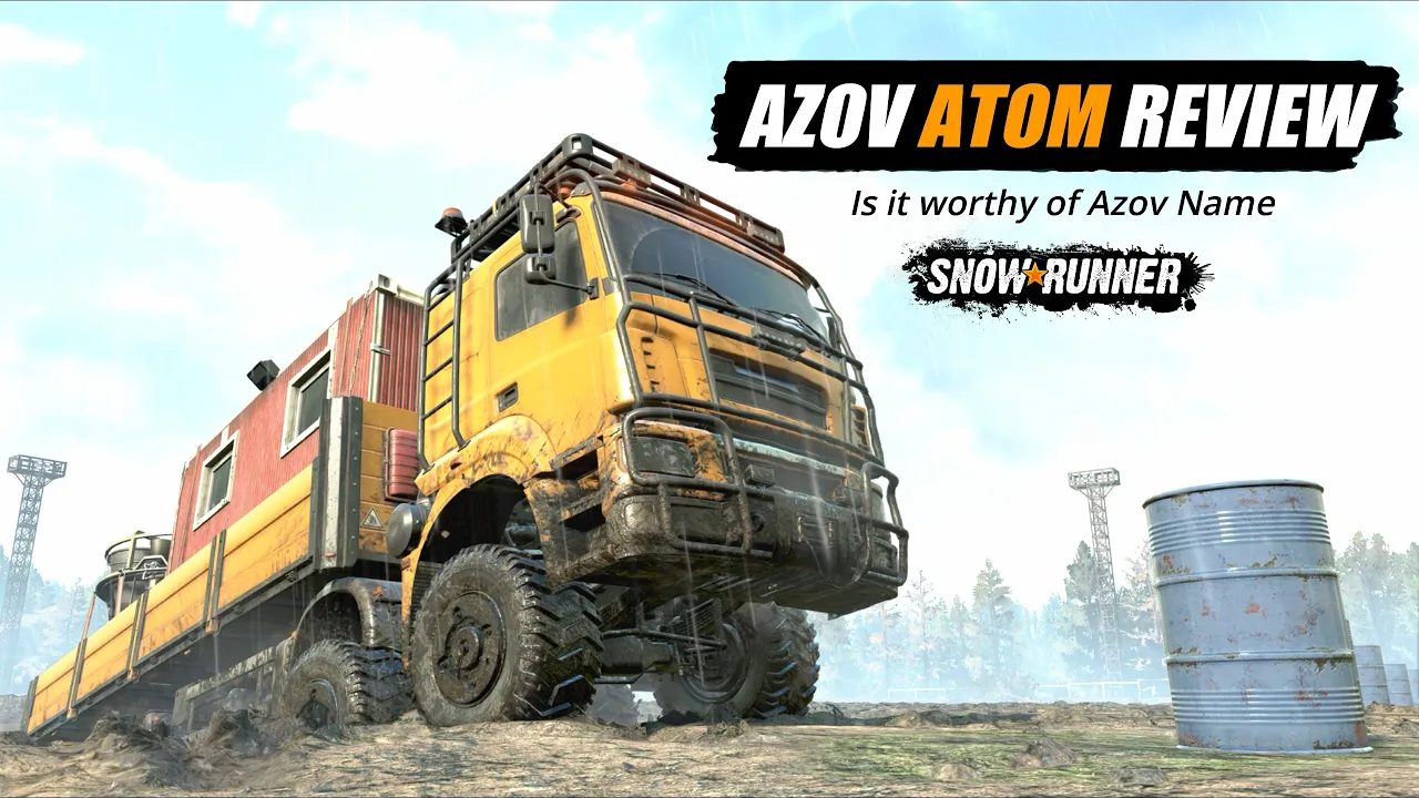 Snowrunner Azov Atom DLC Review | Is it worthy of Azov Name