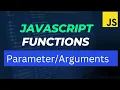 JavaScript Functions Tutorial Part 2 How to Pass arguments in a JavaScript functions 100