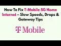 How To Fix T-Mobile 5G Home Internet - Slow Speeds Drops Gateway Tips