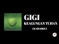 Download Lagu GIGI - Keagungan Tuhan ( Karaoke )