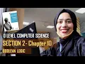 CHAPTER 10 - BOOLEAN LOGIC SECTION B O LEVEL COMPUTER SCIENCE