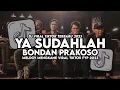 Download Lagu DJ YA SUDAHLAH BONDAN PRAKOSO SOUND KANE VIRAL 2023