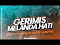 Download Lagu DJ GERIMIS MELANDA HATI - TRAP X SIMPATIK GAYENG || ENAK BUAT KARNAVAL || MENTHOKRVLTN