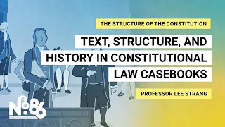 Text Structure and History in Constitutional Law Casebooks No 86