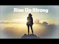 Lyrics – “Rise Up Strong