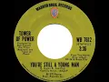 1972 HITS ARCHIVE: You’re Still A Young Man - Tower Of Power (stereo 45 single version)
