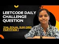Leetcode 3546 Equal Sum Grid Partition I Java Prefix Concept