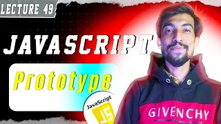LEC 49 Prototype in JavaScript Class new keyword thecodethread