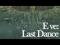 Eve - Last Dance : 마지막 춤을 추는거야🌹 [가사/발음/해석]