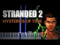 Stranded 2 Mysteries of Time - Music Piano Version Java-Game VladFed