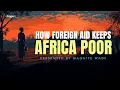 How Foreign Aid Keeps Africa Poor 5-Minute s PragerU