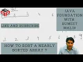 How to Sort a nearly Sorted Array - Question Hashmap and Heap D S and Algorithms in JAVA