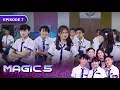 Magic 5 - Episode 7