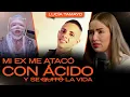 Lagu “Se me derretía la cara”: Lucía Tamayo REVELA como sobrevivió al brutal ataque con ácido de su EX