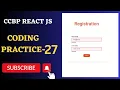 Registration Form Coding Practice 27 REACT JS NxtWave CCBP 4 0