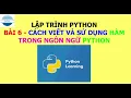 Bai 6 Cach viet va su dung HAM trong ngon ngu lap trinh Python VniTeach Channel