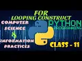 For Statement - Looping Construct in Python Computer Science Information Practices Class 11