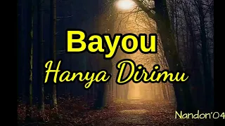hanya dirimu bayou lirik 
