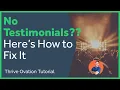 Need More Testimonials Here s how to fix the problem once and for all with Thrive Ovation