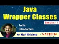Java Wrapper Classes - Introduction Session-1 By Mr Hari Krishna