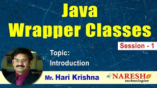 Java Wrapper Classes - Introduction Session-1 By Mr Hari Krishna