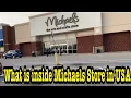 Let us check what is inside Michaels Arts and Crafts Store