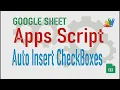 Auto insert checkboxes - Apps Script