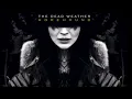 Hang you from the heavens, the dead weather