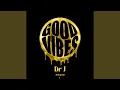 Good Vibes feat GJ Hopeful