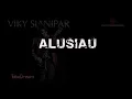 Download Lagu Vicky sianipar ft. Trison manurung - alusi ah (official lyrics video