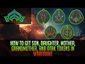 How to get Son Father Daughter Mother Grandmother and Otak Tokens in Warframe