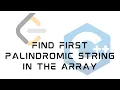 LeetCode 2108 Find First Palindromic String in the Array Solution in C