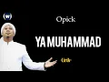 Download Lagu Opick - Ya Muhammad Lirik | Ya Muhammad - Opick Lyrics