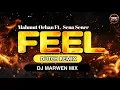 Lagu Mahmut Orhan Ft. Sena Sebar - FEEL ( DUTCH REMIX)  Dj Marwen Mix | Billa BPR ⚡