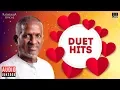 Lagu Ilaiyaraaja Love Duet Hits | Vol 2 | Audio Jukebox | Ilaiyaraaja Official