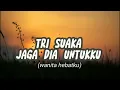 Download Lagu tri suaka jaga dia untukku lirik (video liyric)