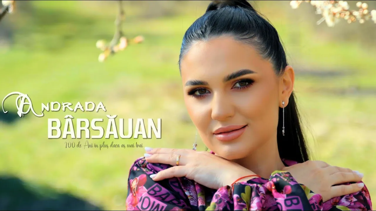 Andrada Barsauan - 100 de Ani in plus daca as mai trai